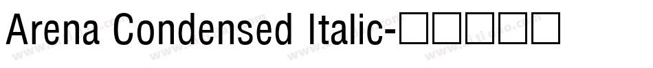 Arena Condensed Italic字体转换